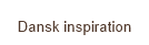 Dansk inspiration