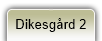 Dikesg&aring;rd 2