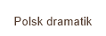 Polsk dramatik